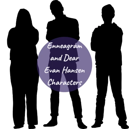 Enneagram and Dear Evan Hansen Characters