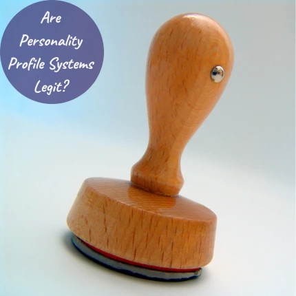 Picture of a stamp with the words Are Personality Profile Systems Legit?