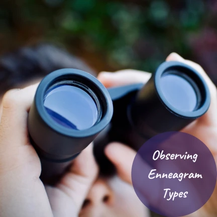 Hands holding binoculars with the text Observing Enneagram Types