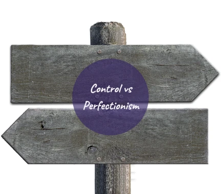 Post with wooden arrow signs pointing in opposite directions with the text Control vs Perfectionism
