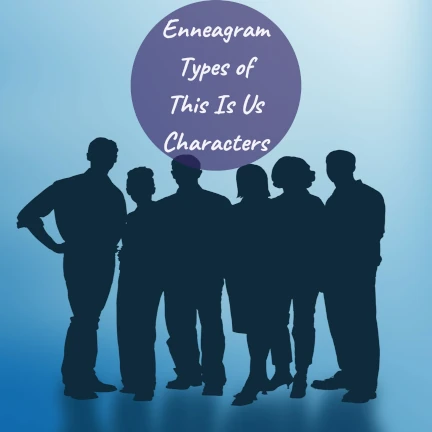 Group of people in silhouette with the text Enneagram Types of This Is Us Characters